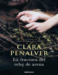 Clara Peñalver — Ada Levy 03 - La fractura del reloj de arena