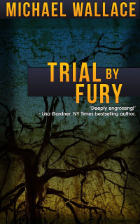 Wallace, Michael — Trial by Fury (A Righteous Novella) (Righteous series)