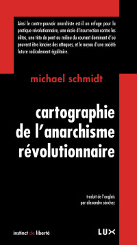 Michael Schmidt — Cartographie de l'anarchisme révolutionnaire