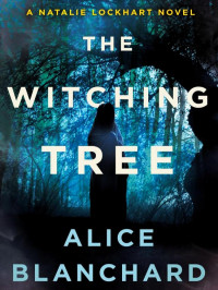 Blanchard, Alice — Natalie Lockhart 03-The Witching Tree