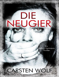 Carsten Wolf — Die Neugier