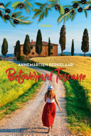 Annemartien Berkelaar — Betoverend Toscane