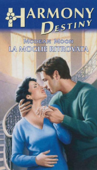 Modean Moon — La moglie ritrovata (Italian Edition)