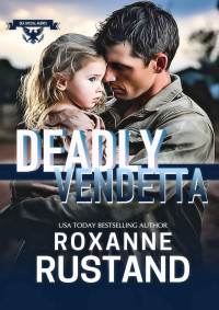 Rustand, Roxanne — DEADLY VENDETTA