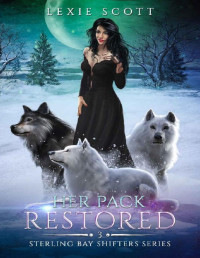 Lexie Scott — Her Pack Restored (Sterling Bay Shifters Book 3)