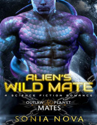 Sonia Nova — Alien's Wild Mate: A Sci-Fi Alien Romance
