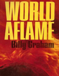 Billy Graham — World aflame - PDFDrive.com
