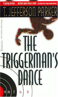 T. Jefferson Parker — The Triggerman's Dance