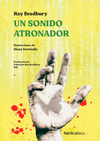 Bradbury, Ray — Un sonido atronador (Ilustrados) (Spanish Edition)