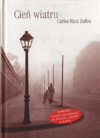 Carlos Ruiz Zafón — Cień wiatru