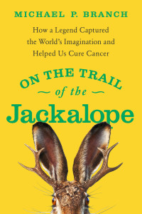 Michael P. Branch — On the Trail of the Jackalope