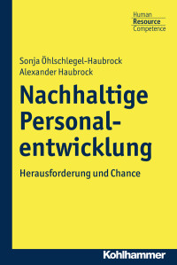 Sonja Öhlschlegel-Haubrock, Alexander Haubrock — Nachhaltige Personalentwicklung