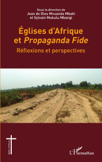 JEAN DE DIEU MVUANDA MBAKI;SYLVAIN MUKULU MBANGI; — Eglises d'Afrique et Propaganda Fide