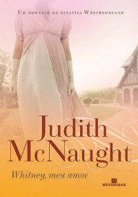 Judith McNaught — Whitney, Meu Amor