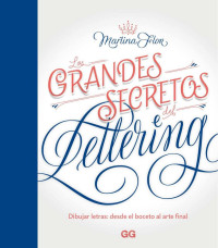 Flor, Martina — Los grandes secretos del lettering