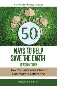 Barnes, Rebecca; — 50 Ways to Help Save the Earth, Revised Edition