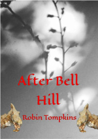 Robin Tompkins [Tompkins, Robin] — After Bell Hill
