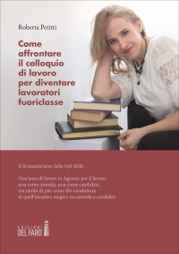 Roberta Petitti — Come affrontare il colloquio di lavoro per diventare lavoratori fuoriclasse