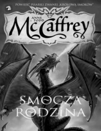 McCAFFREY ANNE McCAFFREY TODD — Smocza rodzina