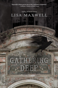 Lisa Maxwell — Gathering Deep