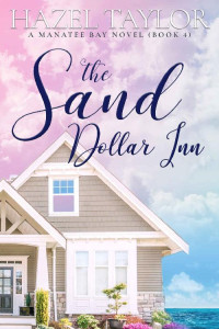 Hazel Taylor [Taylor, Hazel] — The Sand Dollar Inn #4 (Manatee Bay, Florida #4)