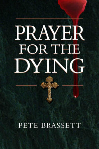 Pete Brassett — Prayer For The Dying