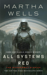 Martha Wells — All Systems Red