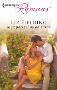 Liz Fielding — Mąż potrzebny od zaraz