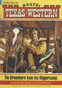 Murphy, Bill — Texas-Western - 660 - Ein Greenhorn kam ins Diggercamp
