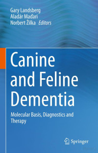 Canine and Feline Dementia Molecular Basis Diagnostics and Therapy 2017 — Canine and Feline Dementia Molecular Basis Diagnostics and Therapy 2017