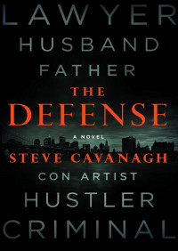Steve Cavanagh — The Defense