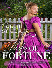 Ellie St. Clair — Lady of Fortune: A Regency Romance (The Unconventional Ladies Book 2)