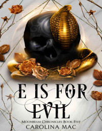 Carolina Mac — E is for Evil: The A B C's of Witchery (Moonbeam Chronicles Book 5)