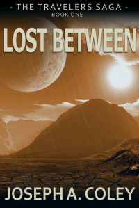 Joseph Coley — The Travelers Saga 01: Lost Between