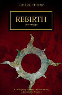 Rebirth (Chris Wraight) — Rebirth