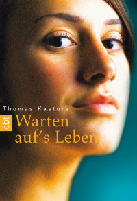 Kastura, Thomas — Warten aufs Leben