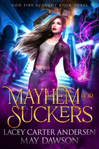 Lacey Carter Andersen — Mayhem for Suckers