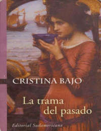 Cristina Bajo — LA SAGA DE LOS OSORIO 03 - LA TRAMA DEL PASADO