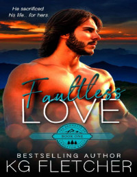 K.G. Fletcher — Faultless Love: A Small Town Second Chance Romance (The Bennetts of Langston Falls Book 1)