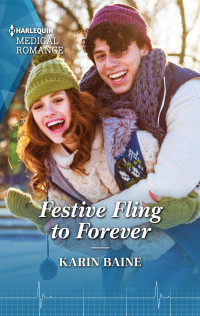 Karin Baine — Festive Fling to Forever: Carey Cove Midwives Series, Book 2