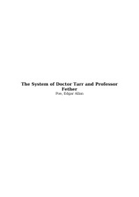 Poe, Edgar Allan — The System of Doctor Tarr and Professor Fether