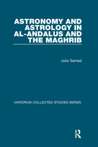 Julio Samsó — Astronomy and Astrology in Al-Andalus and the Maghrib