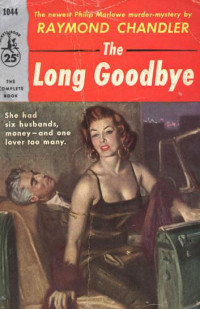 Raymond Chandler — The Long Goodbye (Philip Marlowe, #06)