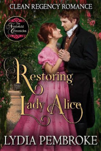 Lydia Pembroke  — Restoring Lady Alice