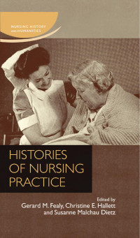 Gerard M. Fealy — Histories of nursing practice