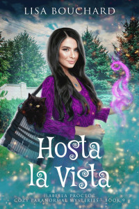 Bouchard, Lisa — Hosta la Vista (Italian Edition)