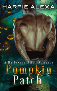 Harpie Alexa — Pumpkin Patch: A Halloween Alien Romance