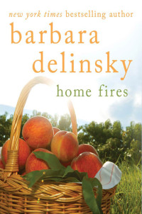 Barbara Delinsky — Home Fires