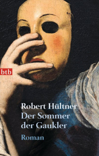 Hültner, Robert — Der Sommer der Gaukler