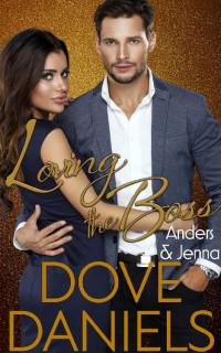 Dove Daniels — Loving the Boss: Anders & Jenna
